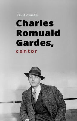Charles Romuald Gardes, Cantor