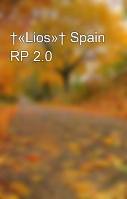 †«lios»† Spain rp 2.0