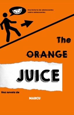 the Orange Juice