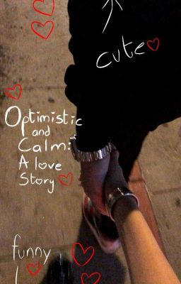 Optimistic And Calm: A Love Story