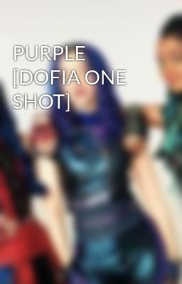 Purple [dofia one Shot]