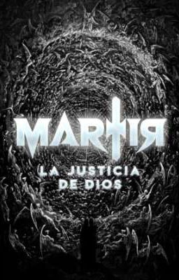 Martir: La Justicia De Dios