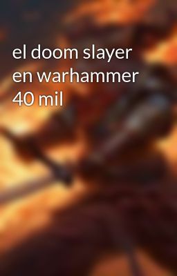 el Doom Slayer en Warhammer 40 mil