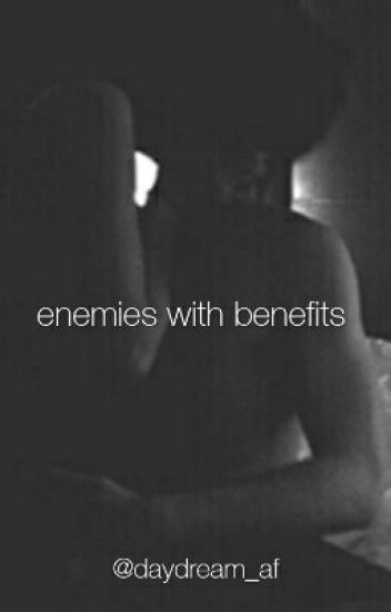Enemies With Benefits // Jg .