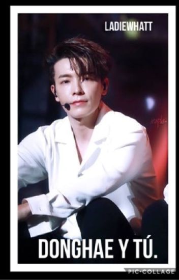 Donghae Y Tú.|fanfic|
