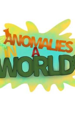 Anomalies in a World