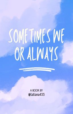 Sometimes we or Always ||gadri||