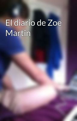 el Diario de zoe Martin