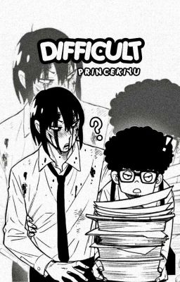 Difficult | Male! Reader | Spy X Family