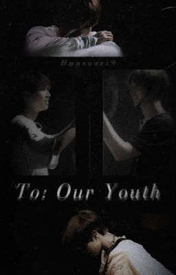 to: our Youth ┇ Minsung ( Original )