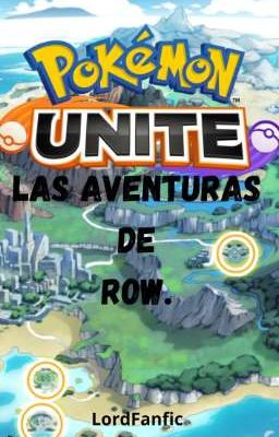 Pokémon Unite: las Aventuras de Row.
