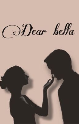 Dear Bella