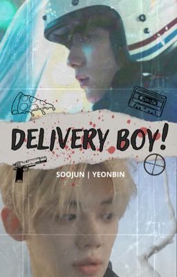 Delivery Boy! [txt | Yeonbin / Sooj...
