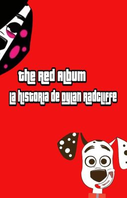 The Red Album: La Historia De Dylan Radcliffe
