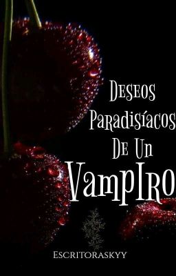 Deseos Paradisíacos de un Vampiro 1...
