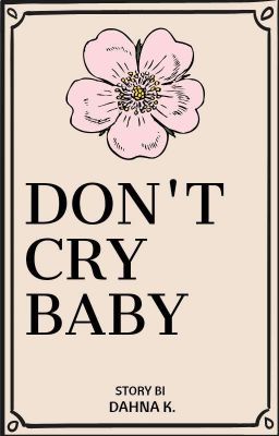 Don't cry Baby