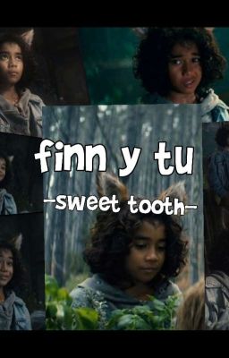 Sweet Tooth y tu