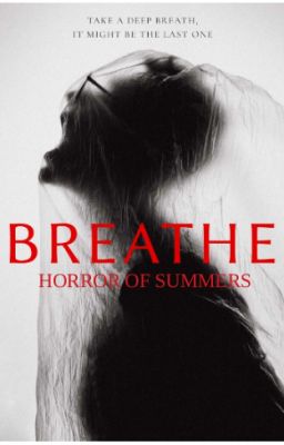 Breathe: Horror of Summers