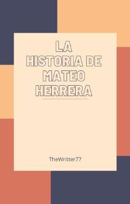 la Historia de Mateo Herrera