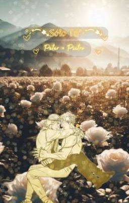Sólo tú (peter × Pietro)