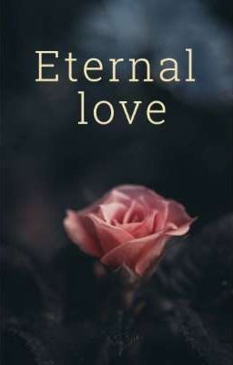 Eternal Love 💕