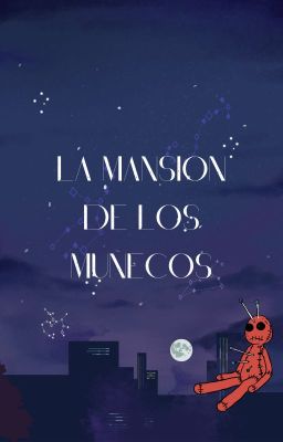 La Mansion De Los Muñecos