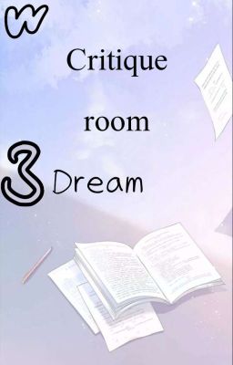 3 Dream: Critique Room