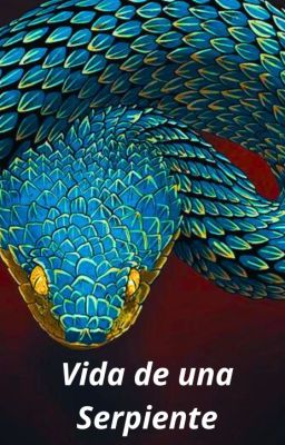 Vida de una Serpiente Vol.1 Miedo Y...