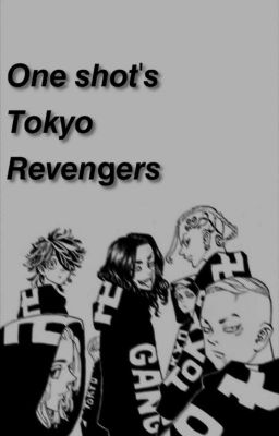 One Shot's Tokyo Revengers