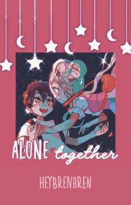 Alone Together | Hananene
