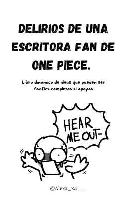 Delirios De Una Escritora Fan De One Piece.