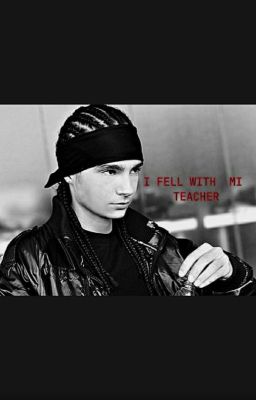 l Fell in Love With my Teacher(tom...