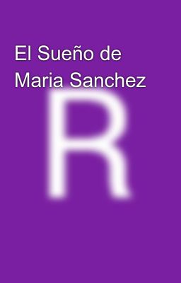 El Sueño De Maria Sanchez