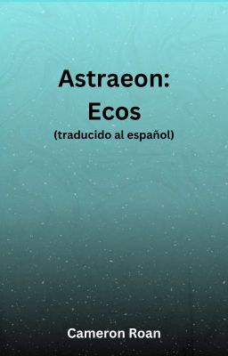 Astraeon: Ecos (traducido al Españo...