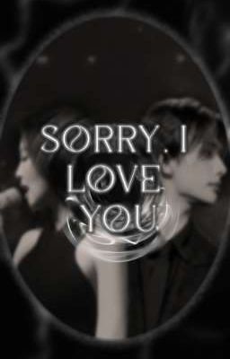 Sorry, I Love You || Hyunjin And Jennie