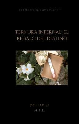 Ternura Infernal:el Regalo del Dest...