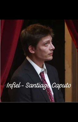 Infiel - Santiago Caputo