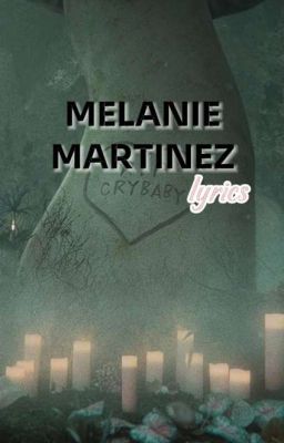 Melanie Martinez Lyrics 🎧