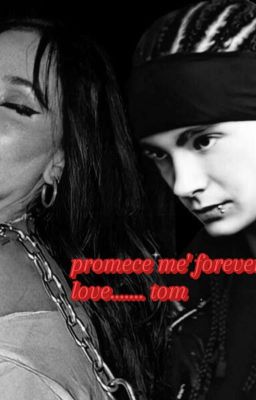 Promice Me, Forever Love ...... Tom