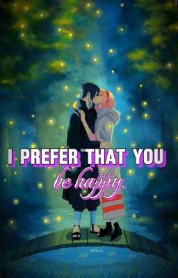 i Preferer That you be Happy
