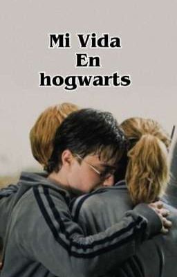 mi Vida en Hogwarts