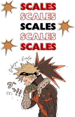 Scales [bakugou Katsuki × Reader]