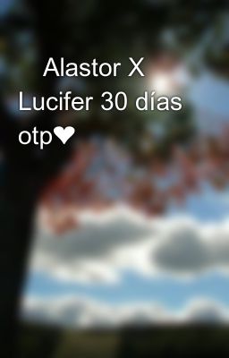 💛alastor x Lucifer 30 Días Otp❤️