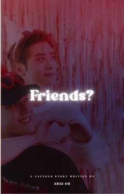 Friends? (jaeyong Version)