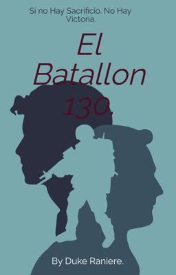 El Batallon 130.