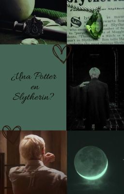 ¿una Potter en Slytherin? 〡draco Ma...