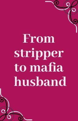 From Stripper to Mafia Husband(chan...