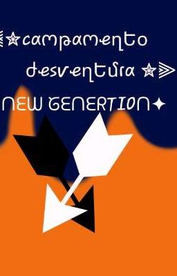 ✰-campamento Desventura new Generat...