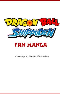 Dragon Ball Shippuden ( fan Manga )