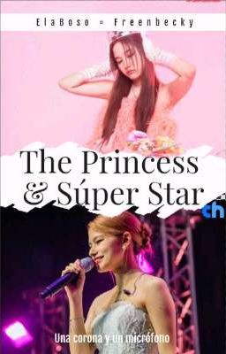 the Princess & Súper Star